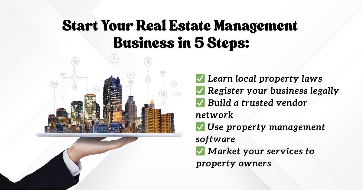 Start Your Real Estate Management Business in 5 Steps: