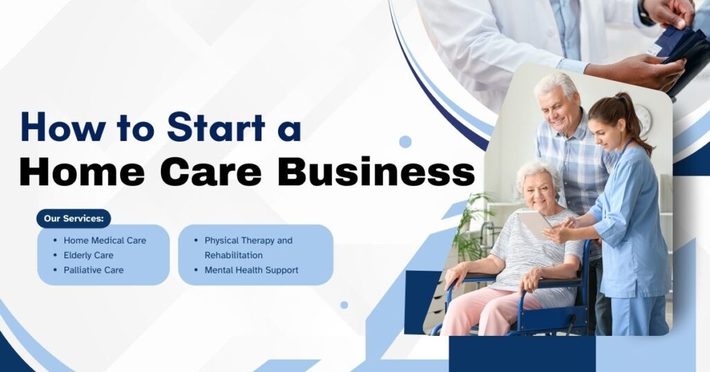 How to Start a Home Care Business