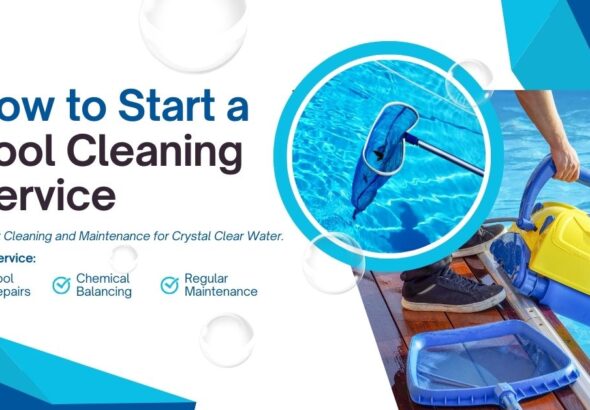 How to Start a Pool Cleaning Service